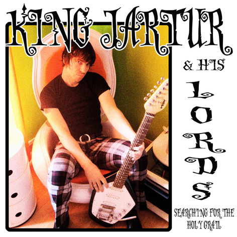 KING JARTUR & HIS LORDS "Searching For The Holy Grail" EP